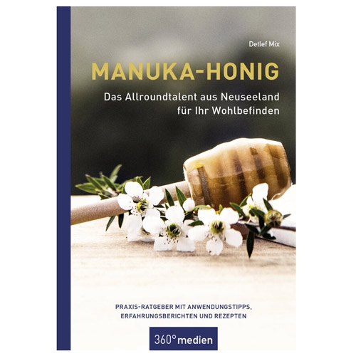 Manuka-Honig - Das Allroundtalent aus Neuseeland für Ihr Wohlbefinden